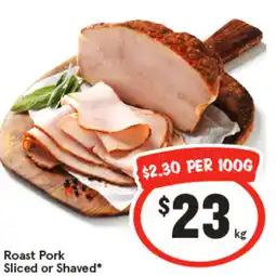 IGA Roast Pork Sliced or Shaved* offer