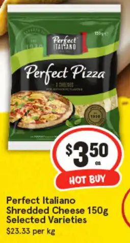 IGA Perfect Italiano Shredded Cheese Selected Varieties $23.33 per kg offer