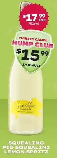Thirsty Camel Squealing pig squealini lemon spritz offer
