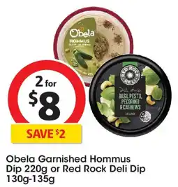 Coles Obela garnished hommus dip 220g or red rock deli dip offer