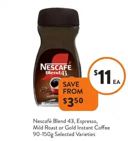 Foodworks Nescafé Blend 43, Espresso, Mild Roast or Gold Instant Coffee Selected Varieties offer