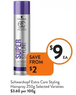 Foodworks Schwarzkopf Extra Care Styling Hairspray Selected Varieties offer