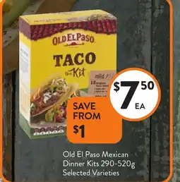 Foodworks Old El Paso Mexican Dinner Kits Selected Varieties offer