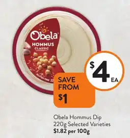 Foodworks Obela Hommus Dip Selected Varieties offer