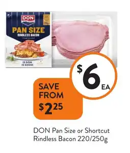 Foodworks DON Pan Size or Shortcut Rindless Bacon offer
