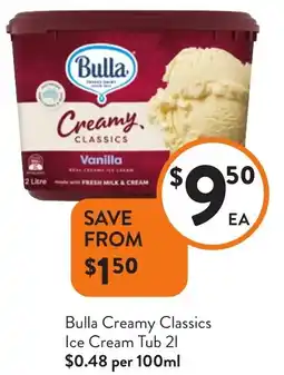 Foodworks Bulla Creamy Classics Ice Cream Tub offer