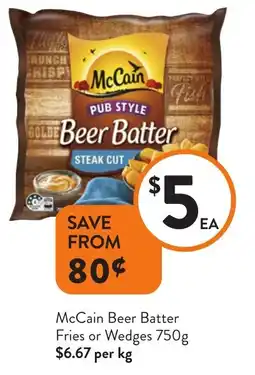 Foodworks McCain Beer Batter Fries or Wedges offer