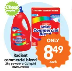 Cheap as Chips Radiant commercial blend powder or liquid offer