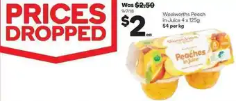 Woolworths Woolworths Peach In Juice 4x125g offer