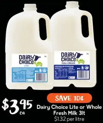 Dairy Choice Lite or Whole Fresh Milk