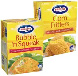 IGA Birds Eye Corn Fritters 500g or Bubble’n Squeak 620g offer