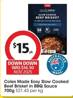 Coles Coles Made Easy Slow Cooked Beef Brisket in BBQ Sauce offer