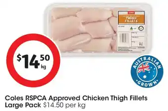 Coles RSPCA Approved Chicken Thigh Fillets Large Pack