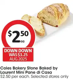 Coles Coles Bakery Stone Baked by Laurent Mini Pane di Casa offer