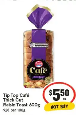 IGA Tip Top Café Thick Cut Raisin Toast offer