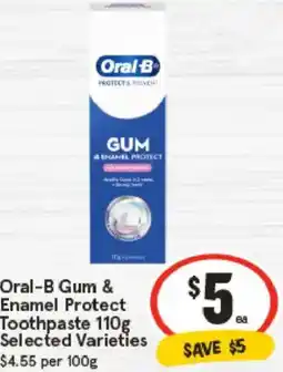 IGA Oral-B Gum & Enamel Protect Toothpaste Selected Varieties offer