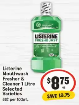 IGA Listerine Mouthwash Fresher & Cleaner Selected Varieties offer