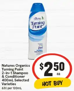IGA Natures Organics Turning Point 2-in-1 Shampoo & Conditioner Selected Varieties offer
