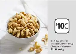 Foodworks Best Buy Salted or Unsalted Cashews offer
