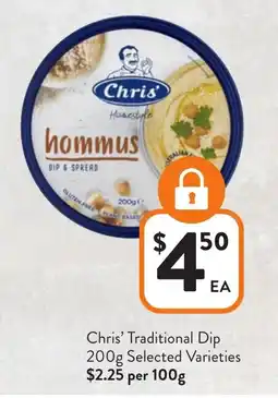 Foodworks Chris' Traditional Dip Selected Varieties offer