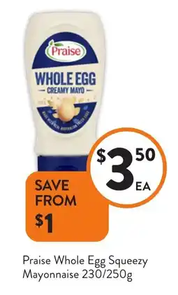 Foodworks Praise Whole Egg Squeezy Mayonnaise offer