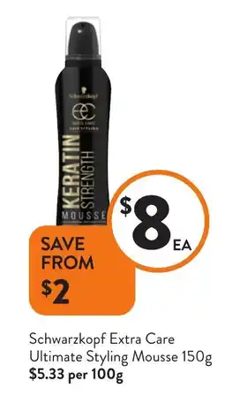 Foodworks Schwarzkopf Extra Care Ultimate Styling Mousse offer