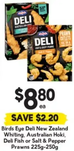 Drakes Birds Eye Deli New Zealand Whiting, Australian Hoki, Deli Fish or Salt & Pepper Prawns offer