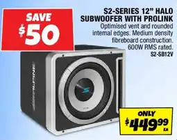 Autobarn S2-series 12" halo subwoofer with prolink offer