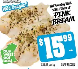 Farmer Jack's Wa running wild fillets of pink bream offer