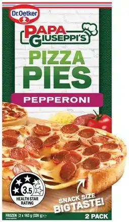 IGA Dr. Oetker Papa Giuseppi’s Pizza Pies 2 Pack Selected Varieties offer