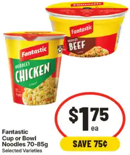 IGA Fantastic Cup or Bowl Noodles offer