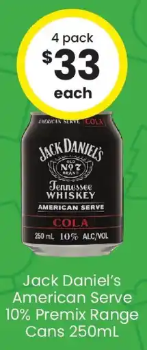 The Bottle O Jack Daniel's American Serve 10% Premix Range Cans offer