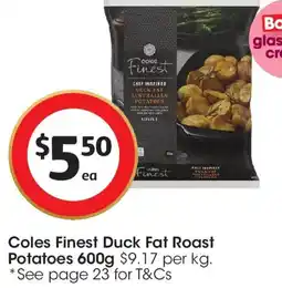 Coles Coles Finest Duck Fat Roast Potatoes offer