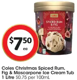 Coles Coles Christmas Spiced Rum, Fig & Mascarpone Ice Cream Tub offer