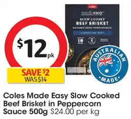 Coles Coles Made Easy Slow Cooked Beef Brisket in Peppercorn Sauce offer