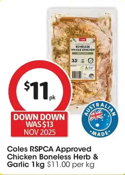 Coles Coles RSPCA Approved Chicken Boneless Herb & Garlic offer