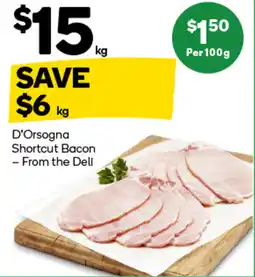 Woolworths D'orsogna shortcut bacon offer