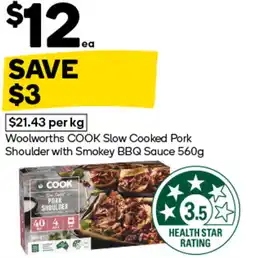 Woolworths Woolworths COOK Slow Cooked Pork Shoulder with Smokey BBQ Sauce offer