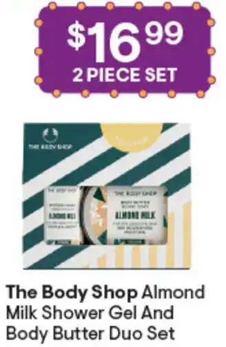 Discount Drug Stores The Body Shop Almond Milk Shower Gel And Body Butter Duo Set offer