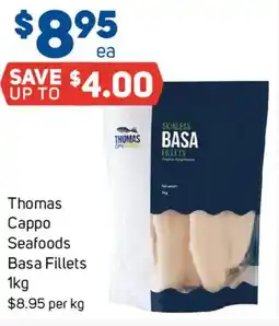 Foodland Thomas cappo seafoods basa fillets offer