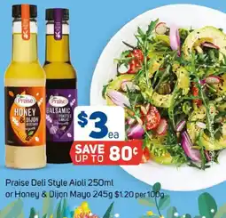 Foodland Praise deli style aioli or honey & dijon mayo offer