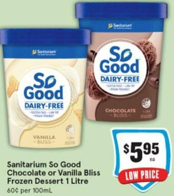 IGA Sanitarium So Good Chocolate Or Vanilla Bliss Frozen Dessert 1 Litre offer