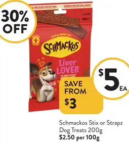 Foodworks Schmackos Stix or Strapz Dog Treats offer
