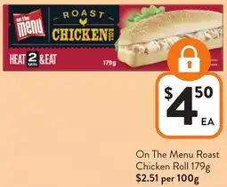 Foodworks On The Menu Roast Chicken Roll offer
