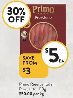 Foodworks Primo Reserve Italian Prosciutto offer