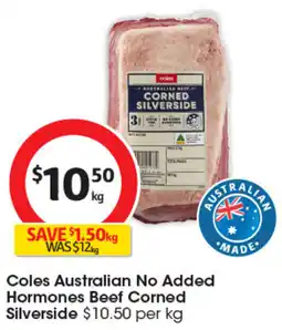 Coles Coles Australian No Added Hormones Beef Corned Silverside offer