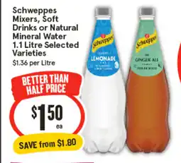 IGA Schweppes Mixers, Soft Drinks or Natural Mineral Water Selected Varieties offer