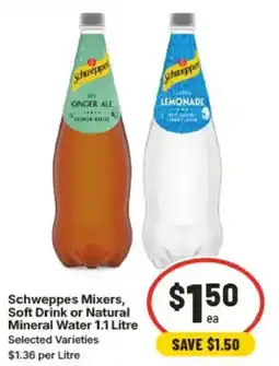 IGA Schweppes Mixers, Soft Drink or Natural Mineral Water Selected Varieties offer