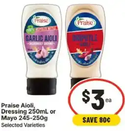 IGA Praise Aioli, Dressing Mayo Selected Varieties offer
