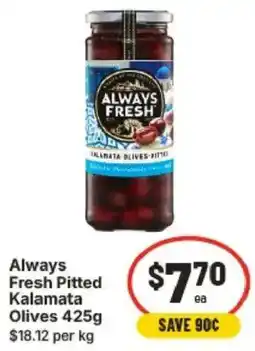 IGA Always Fresh Pitted Kalamata Olives offer